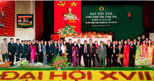 Kết quả đại hội XVII Công đoàn tỉnh Hưng Yên nhiệm kỳ 2013-2018 và đón nhận huân chương độc lập hạng nhì