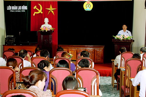 Các cấp Công đoàn tỉnh Hưng Yên tham gia đóng góp ý kiến vào dự thảo sửa đổi luật đất đai