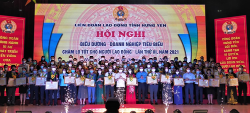 Liên đoàn Lao động tỉnh Hưng Yên tổ chức Hội nghị biểu dương doanh nghiệp tiêu biểu chăm lo tốt cho người lao động lần thứ III, năm 2021