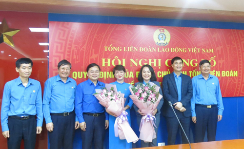 Tổng Liên đoàn Lao động Việt Nam công bố quyết định quyền Trưởng ban Tuyên giáo và ban Quan hệ Lao động