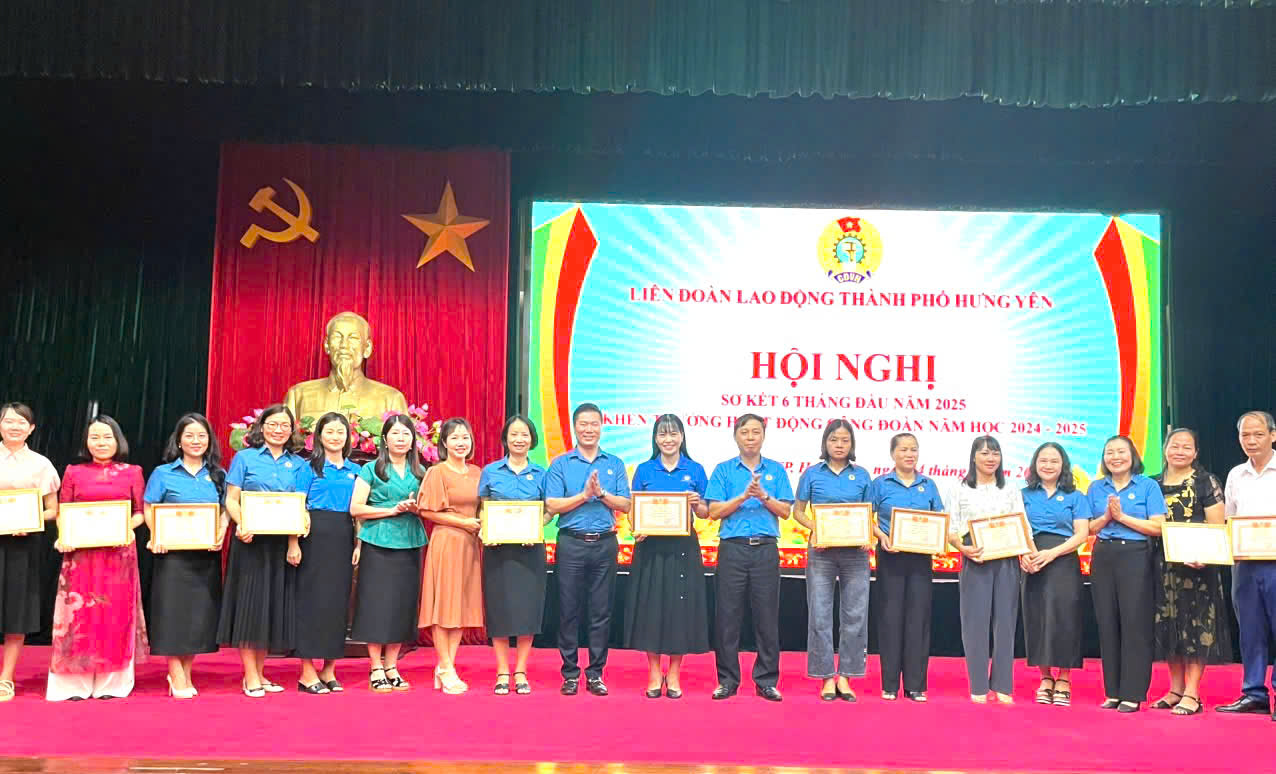 Liên đoàn Lao động thành phố Hưng Yên tổ chức Hội nghị sơ kết 6 tháng đầu năm 2025