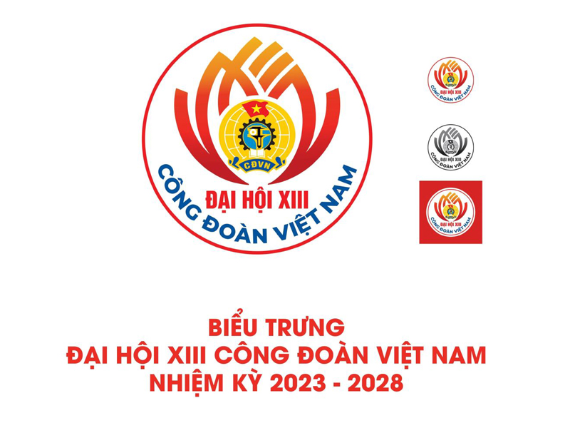 Công bố biểu trưng chính thức của Đại hội XIII Công Đoàn Việt Nam, nhiệm kỳ 2023-2028