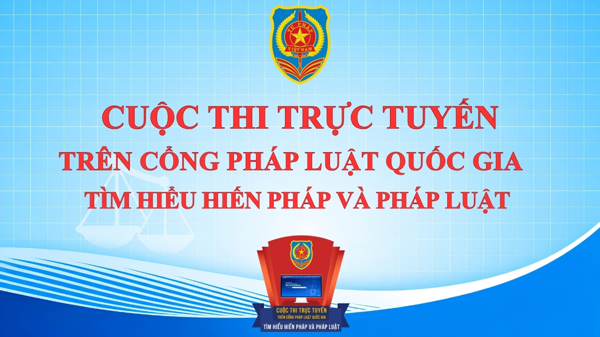 Tiếp tục hưởng ứng tham gia cuộc thi trực tuyến “Tìm hiểu Hiến pháp và pháp luật” trên Cổng pháp luật quốc gia