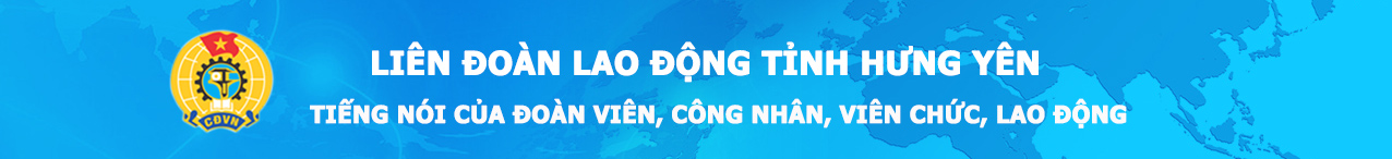 Liên Đoàn Lao Động Tỉnh Hưng Yên
